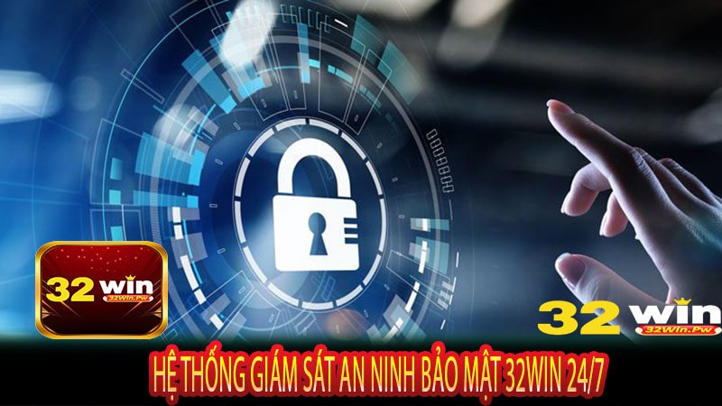 Hệ thống giám sát an ninh bảo mật 32WIN 24/7